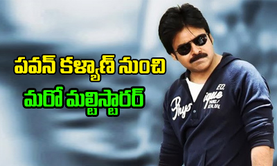  Another Multistarrer From Pawan Kalyan-TeluguStop.com