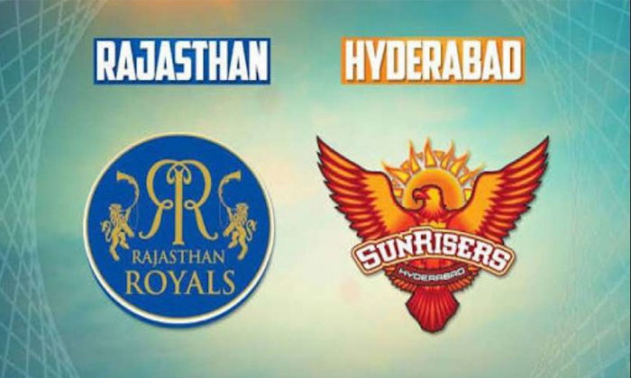  Today Ipl Match Between Rajasthan Royals And Hyderabad Sunrisers-TeluguStop.com
