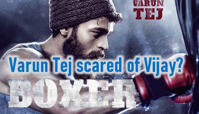  Is Varun Tej Scared Of Vijay?-TeluguStop.com