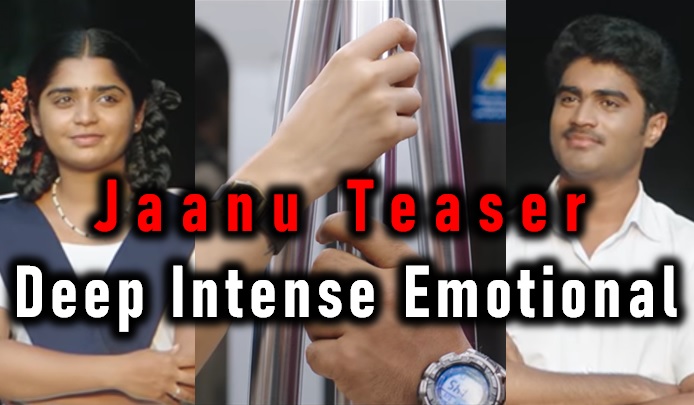  Jaanu Teaser Review – Deep, Intense And Emotional-TeluguStop.com