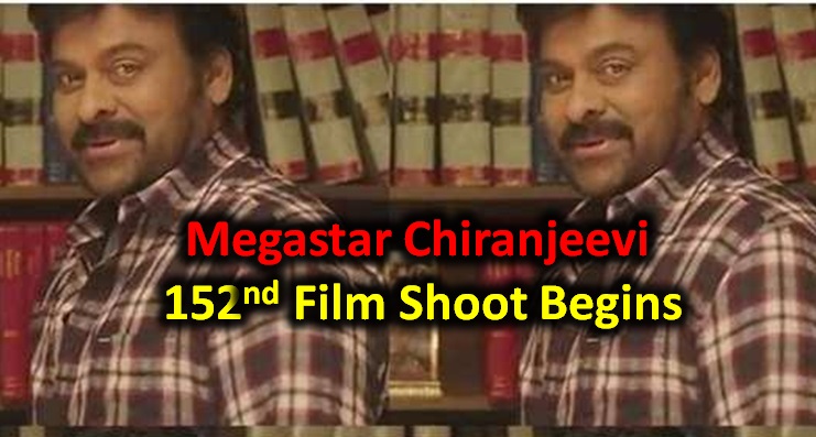  Chiranjeevi 152nd Film Shoot Begins!-TeluguStop.com
