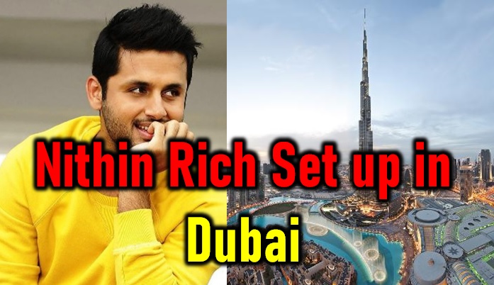  Nithin Set Up In Dubai!-TeluguStop.com