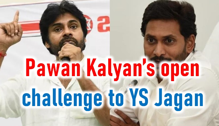  Pawan Kalyan Open Challenge To Ap Cm Ys Jagan-TeluguStop.com