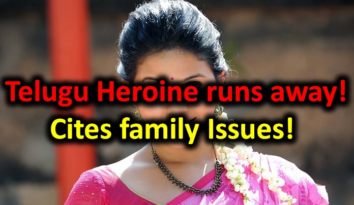  Telugu Heroine Runs Away From Home… Cites Family Issues!-TeluguStop.com