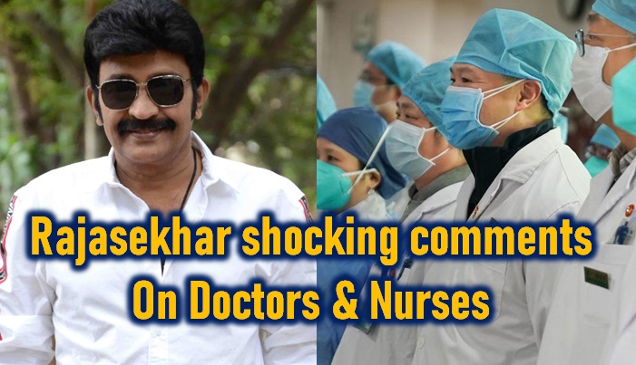  Hero Rajasekhar Shocking Comments On Doctors And Nurses!-TeluguStop.com
