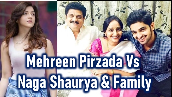  Mehreen Pirzada Exposes Naga Shaurya’s Father-TeluguStop.com