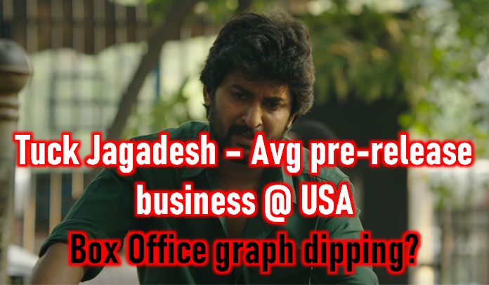  Nani Box-office Graph Dipping! Tuck Jagadish – Avg Overseas Business-TeluguStop.com