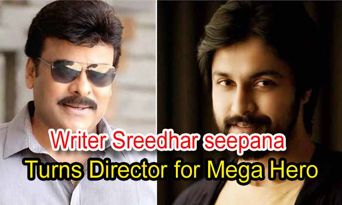  Writer Sreedhar Seepana Turns Director For Mega Hero-TeluguStop.com