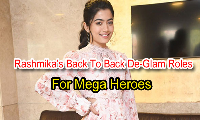  Rashmika’s Back To Back De-glam Roles For Mega Heroes-TeluguStop.com