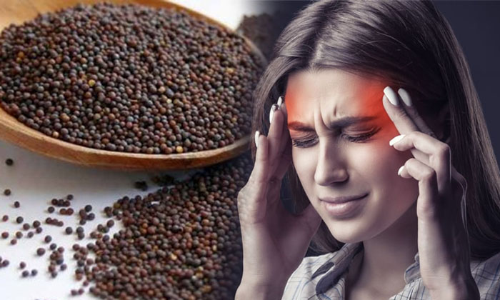  Mustard Seeds Helps To Reduce Migraine Headache-TeluguStop.com