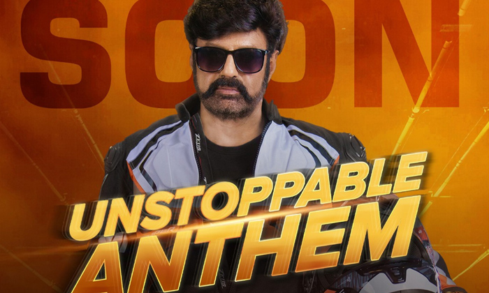  Balakrishna Unstoppable Anthem Song Announcement,balakrishna ,unstoppable With N-TeluguStop.com