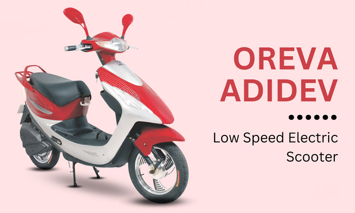  Oreva Adidev Low Speed Electric Scooter Price And Specifications Details, Techno-TeluguStop.com