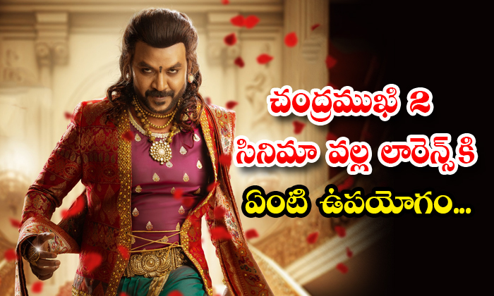  Why Raghava Lawrence Is Doing Chandramukhi 2 Movie Details, Raghava Lawrence, C-TeluguStop.com