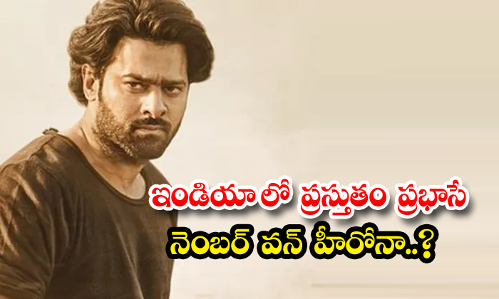  Is Prabhas The Number One Hero In India Right Now , Prabhas, India Right , Kalki-TeluguStop.com