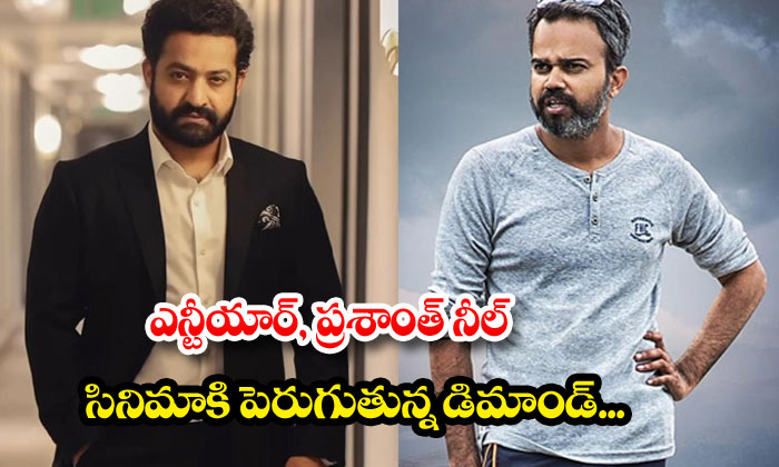  Increasing Demand For Ntr And Prashant Neel's Movie..., Ntr And Prashant , Jr Nt-TeluguStop.com